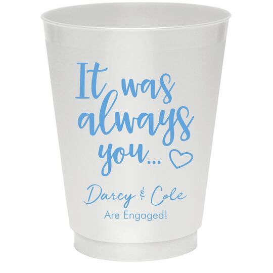 It Was Always You Colored Shatterproof Cups